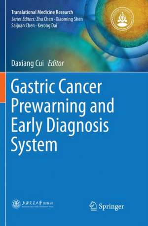 Gastric Cancer Prewarning and Early Diagnosis System de Daxiang Cui