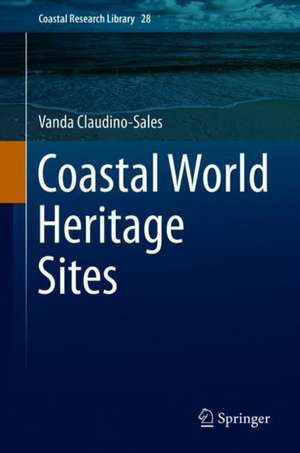 Coastal World Heritage Sites de Vanda Claudino-Sales