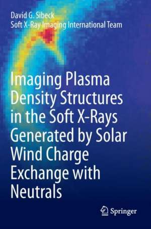 Imaging Plasma Density Structures in the Soft X-Rays Generated by Solar Wind Charge Exchange with Neutrals de David G. Sibeck