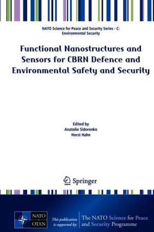 Functional Nanostructures and Sensors for CBRN Defence and Environmental Safety and Security de Anatolie Sidorenko