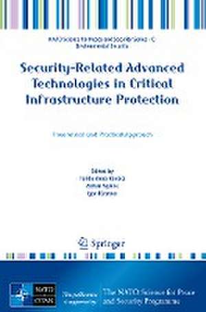 Security-Related Advanced Technologies in Critical Infrastructure Protection: Theoretical and Practical Approach de Tünde Anna Kovács