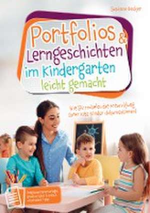 Portfolios & Lerngeschichten im Kindergarten leicht gemacht de Susanne Becker