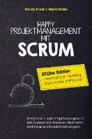 Happy Projektmanagement mit Scrum de Mario Kraus Mandy Kraus