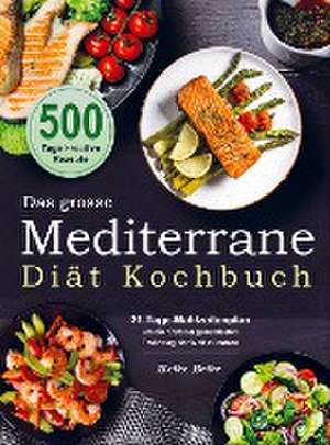 Das grosse Mediterrane-Diät Kochbuch de Heike Beike