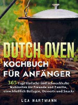 Dutch Oven Kochbuch Für Anfänger de Lea Hartmann