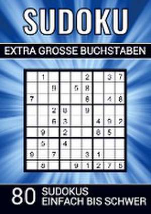 Sudoku extra grosse Buchstaben - 80 Sudokus einfach bis schwer de Sudoku Puzzlebücher