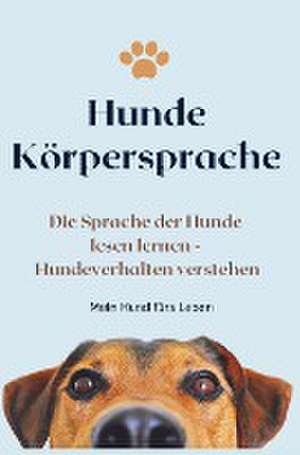 Körpersprache Hunde de Mein Hund fürs Leben Ratgeber