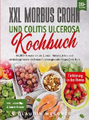 XXL Morbus Crohn und Colitis Ulcerosa Kochbuch de Claudia Messner