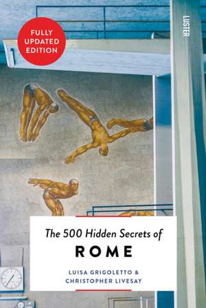 The 500 Hidden Secrets of Rome de Christopher Livesay