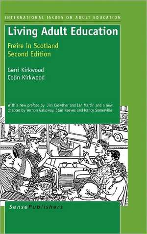 Living Adult Education: Freire in Scotland de Gerri Kirkwood