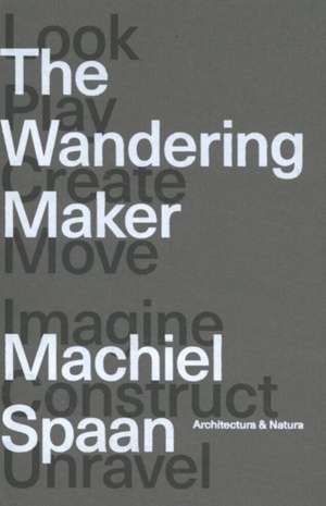 Wandering Maker de Machiel Spaan