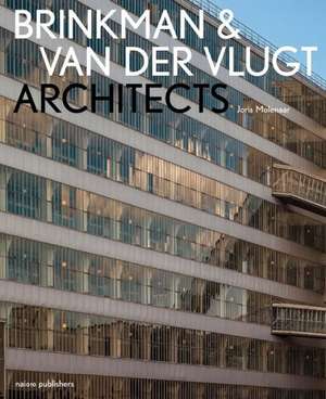 Brinkman & Van Der Vlugt: Architects de Joris Molenaar