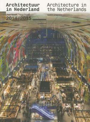 Architecture in the Netherlands: Yearbook 2014-15 de Tom Avermaete