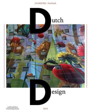 Dutch Design Yearbook 2015 de Timo Rijk