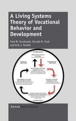 A Living Systems Theory of Vocational Behavior and Development de Fred W. Vondracek