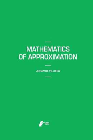 Mathematics of Approximation de Johan De Villiers