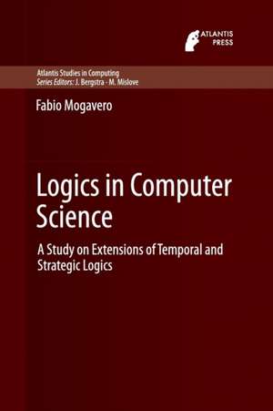 Logics in Computer Science: A Study on Extensions of Temporal and Strategic Logics de Fabio Mogavero