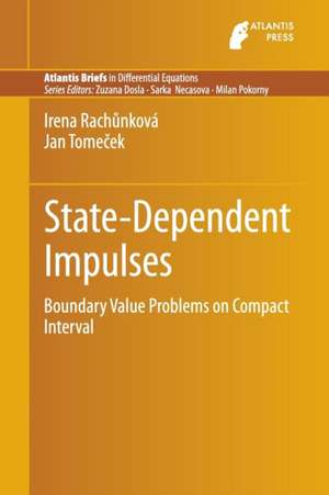 State-Dependent Impulses: Boundary Value Problems on Compact Interval de Irena Rachůnková