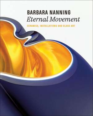 Barbara Nanning - Eternal Movement de Titus M. Eliens