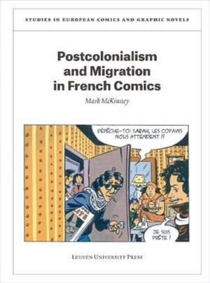 Postcolonialism and Migration in French Comics de Mark Mckinney