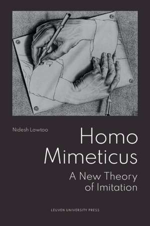 Lawtoo, N: Homo Mimeticus de Nidesh Lawtoo