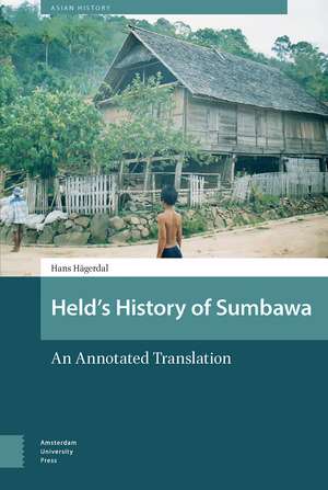 Held's History of Sumbawa: An Annotated Translation de Hans Hägerdal