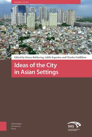 Ideas of the City in Asian Settings de Henco Bekkering