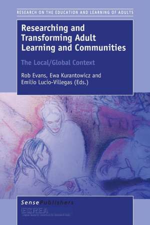 Researching and Transforming Adult Learning and Communities: The Local/Global Context de ESREA Beneficiary