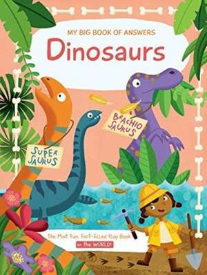 MY BIG BOOK OF ANSWERS DINOSAURS