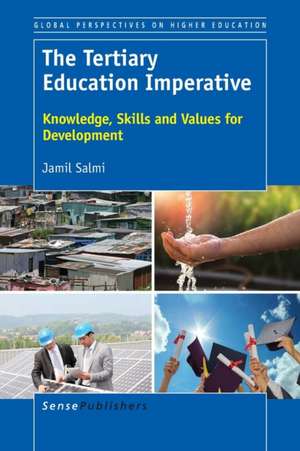 The Tertiary Education Imperative: Knowledge, Skills and Values for Development de Jamil Salmi