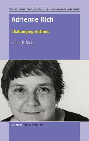 Adrienne Rich: Challenging Authors de Karen F. Stein