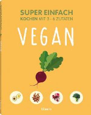 Super Einfach Vegan de Jessica Oldfield