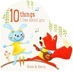 10 Things I Love About You Rosie and Harry de Yoyo