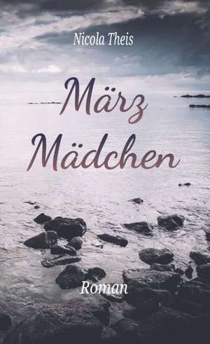 Märzmädchen de Nicola Theis