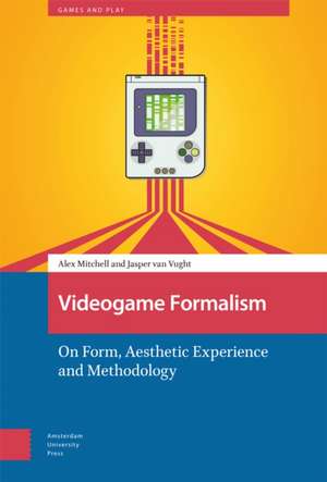 Videogame Formalism – On Form, Aesthetic Experience and Methodology de Alex Mitchell