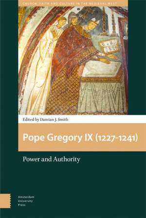 Pope Gregory IX (1227–1241) – Power and Authority de Damian J. Smith