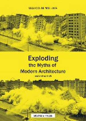 Exploding the Myths of Modern Architecture de Malcolm Millais