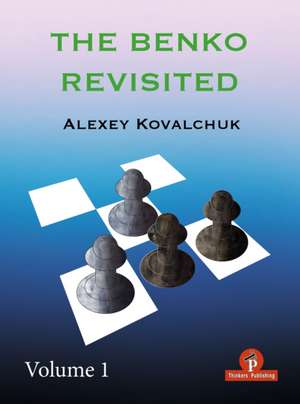 The Benko Revisited Volume 1 de Alexey Kovalchuk