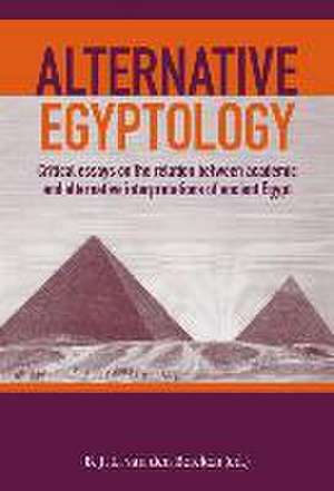 Alternative Egyptology de B. J. L. van den Bercken