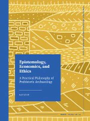 Epistemology, Economics, and Ethics de Konrad Ott