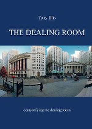 The Dealing Room de Tony Illis