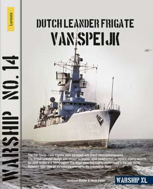 Warship 14 – Dutch Leander Frigate Van Speijk de Jantinus Mulder