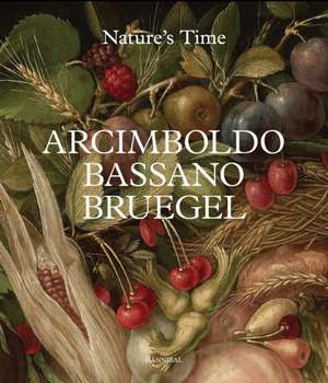 Arcimboldo, Bassano, Bruegel de Francesca Del Torre Scheuch