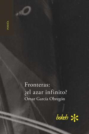 Fronteras de Omar García Obregón