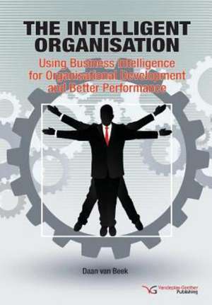 The Intelligent Organisation de Daan van Beek