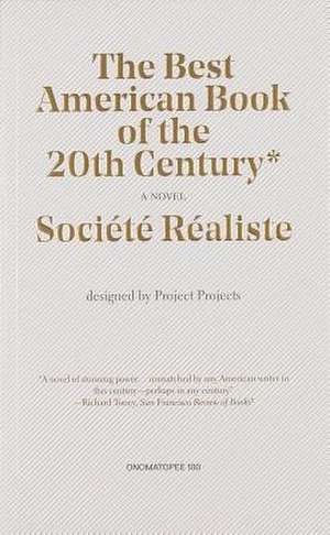 The Best American Book of the 20th Century: Socite Realiste de Freek Lomme