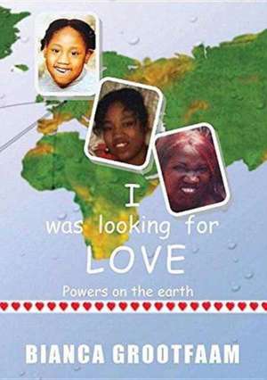 I was looking for love de Bianca Grootfaam