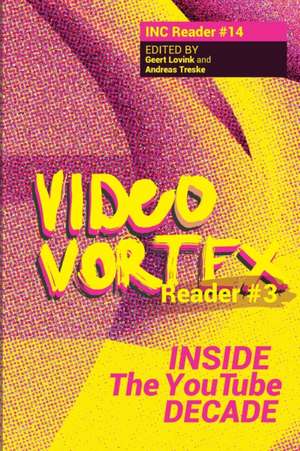 Video Vortex Reader III de Geert Lovink