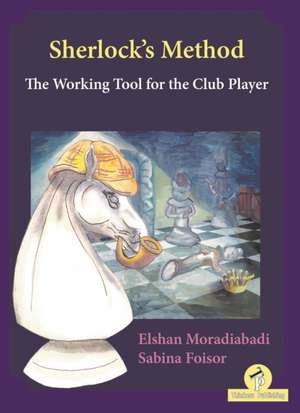 Sherlock's Method: The Working Tool for the Club Player de Moradiabadi