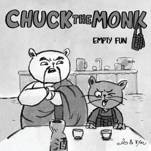 Chuck The Monk - Empty Fun de Carlos E Valencia